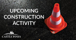 Upcoming construction activity.